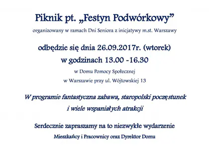 Zaproszenie na piknik „Festyn Podwórkowy”, 26.09.2017, godz. 13.00–16.30, DPS ul. Wójtowska 13