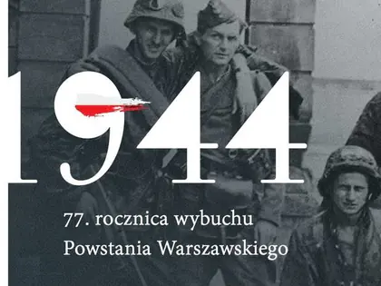 Grafika z napisem 1944, 77. rocznica wybuchu Powstania Warszawskiego, na tle zdjęcia powstańców